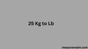 25.5 Kilograms in Pounds – Explained Simply and Clearly